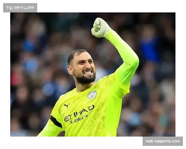 多纳鲁马失误致曼城丢分 新门将规则成适应难题